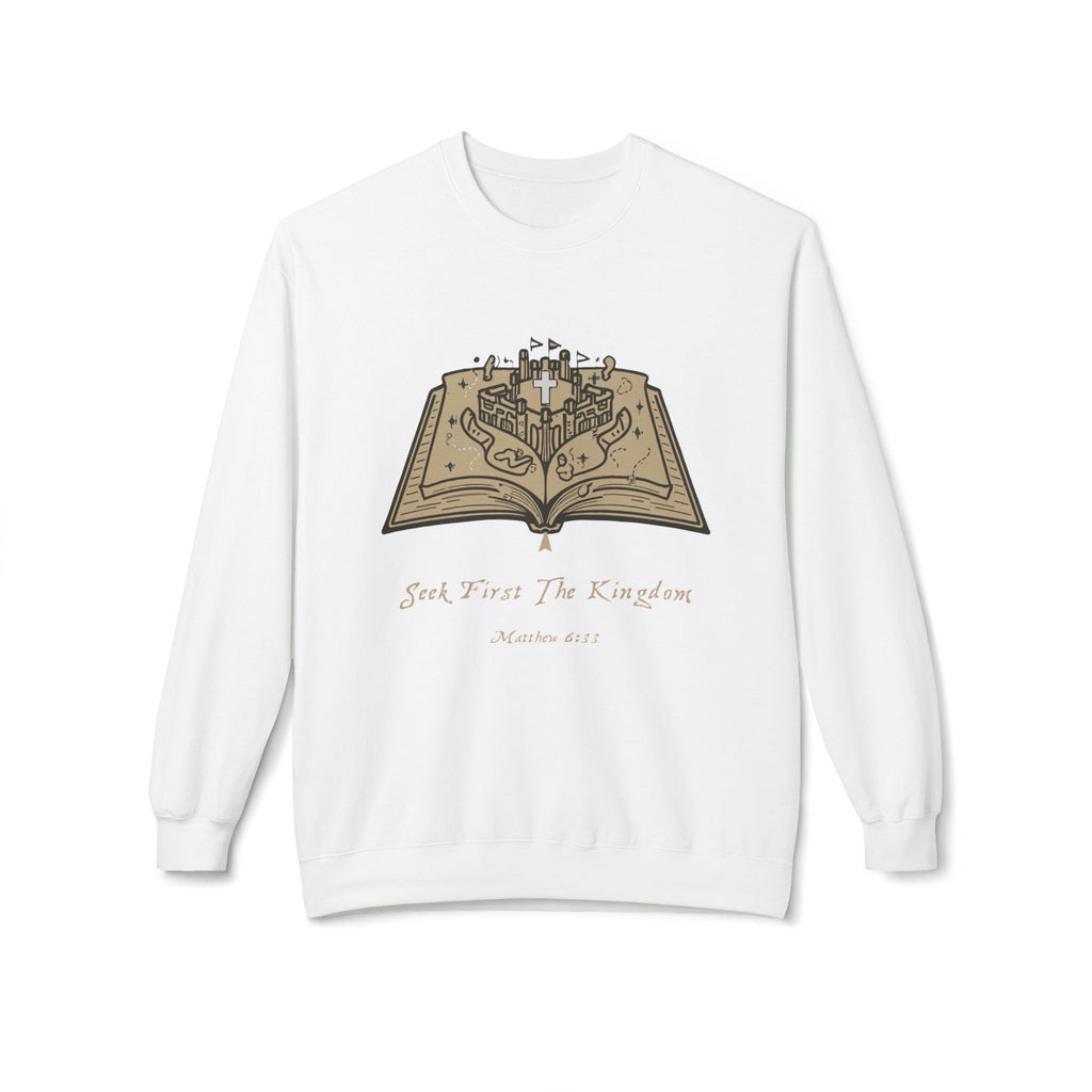 Seek First The Kingdom Sweatshirt - Inspirational Fleece Crewneck